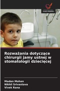 Cover: Rozwazania dotyczace chirurgii jamy ustnej w stomatologii dzieciecej - Wydawnictwo Nasza Wiedza