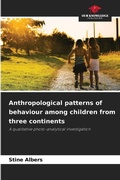 Cover: Anthropological patterns of behaviour among children from three continents - Our Knowledge Publishing