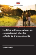 Cover: Modeles anthropologiques de comportement chez les enfants de trois continents - Editions Notre Savoir