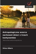 Cover: Antropologiczne wzorce zachowan dzieci z trzech kontynentow - Wydawnictwo Nasza Wiedza