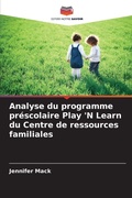 Cover: Analyse du programme prescolaire Play 'N Learn du Centre de ressources familiales - Editions Notre Savoir