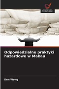 Cover: Odpowiedzialne praktyki hazardowe w Makau - Wydawnictwo Nasza Wiedza