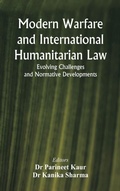 Cover: Modern Warfare and International Humanitarian Law Evolving Challenges and Normative Developments - Unknown