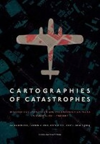 Enlarge image Cover: Cartographies of Catastrophes - Leuven University Press