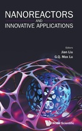 Cover: Nanoreactors And Innovative Applications - World Scientific Publishing Co Pte Ltd