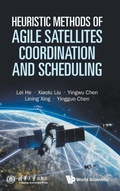 Cover: Heuristic Methods Of Agile Satellites Coordination And Scheduling - World Scientific Publishing Co Pte Ltd