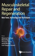 Cover: Musculoskeletal Repair And Regeneration: New Tools, Technology And Techniques - World Scientific Publishing Co Pte Ltd