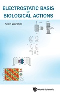 Bild: Electrostatic Basis Of Biological Actions - World Scientific Publishing Co Pte Ltd