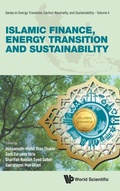 Cover: Islamic Finance, Energy Transition And Sustainability - World Scientific Publishing Co Pte Ltd