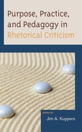 Cover: Purpose, Practice, and Pedagogy in Rhetorical Criticism - Lexington Books