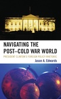Cover: Navigating the Post-Cold War World - Bloomsbury eBooks US