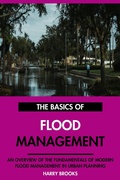 Cover: The Basics of Modern Flood Management: An Overview of the Fundamentals of Flood Management in Urban Planning. - Interactive Media Licensing