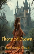Cover: Thorned Crown (The Thorned Labyrinth Trilogy, #2) - Jessica M. Kirkpatrick