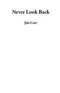 Cover: Never Look Back - Jim Carr