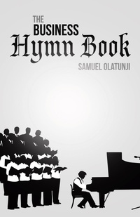 Abbildung von: THE BUSINESS HYMN BOOK - WestBow Press