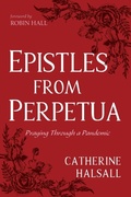 Cover: Epistles from Perpetua - Resource Publications (CA)