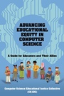 Cover: Advancing Educational Equity in Computer Science - State University of New York Press