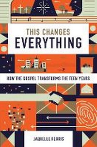 Abbildung von: This Changes Everything - Crossway Books