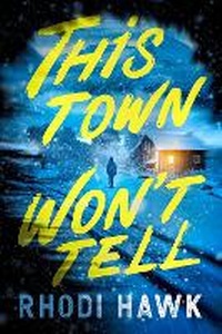 Enlarge image Cover: This Town Won't Tell - Crooked Lane Books