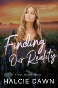 Cover: Finding Our Reality - Halcie Dawn Romance Novels