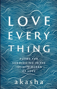 Enlarge image Cover: Love Everything - Blue Heron Creations LLC