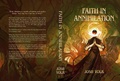 Cover: Faith In Annihilation - J.R. Volk