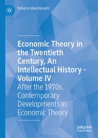 Abbildung von: Economic Theory in the Twentieth Century, An Intellectual History - Volume IV - Palgrave Macmillan
