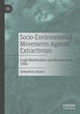 Cover: Socio-Environmental Movements Against Extractivism - Palgrave Macmillan