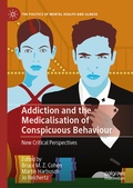 Cover: Addiction and the Medicalisation of Conspicuous Behaviour - Palgrave Macmillan