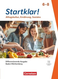 Abbildung von: Startklar! - Alltagskultur, Ernährung, Soziales - Differenzierende Ausgabe Baden-Württemberg ab 2026 - 6.-8. Schuljahr - Cornelsen Verlag