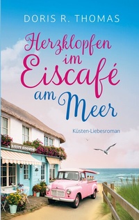 Abbildung von: Herzklopfen im Eiscafé am Meer - BoD