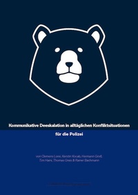 Abbildung von: Kommunikative Deeskalation in alltäglichen Konfliktsituationen für die Polizei - Verlag für Polizeiwissenschaft