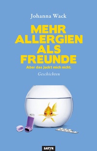 Abbildung von: Mehr Allergien als Freunde - SATYR Verlag