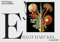 Enlarge image Cover: Ernst Haeckel in der DDR - THK