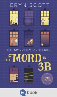 Abbildung von: The Morrisey Mysteries 1. Ein Mord in 3B - Moon Notes