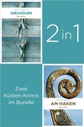 Cover: Start der K&uuml;sten-Krimi Reihe um Marie Geisler: &raquo;Kielholen&laquo; und &raquo;Am Haken&laquo; (2in1-Bundle) - Emons Verlag