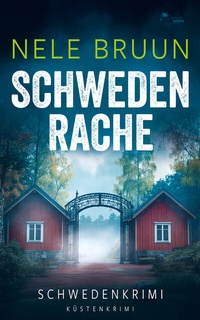 Abbildung von: SchwedenRache (Schwedenkrimi) - FeuerWerke Verlag