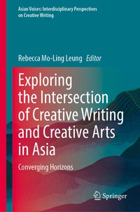 Abbildung von: Exploring the Intersection of Creative Writing and Creative Arts in Asia - Springer
