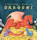 Cover: A Believer's Guide to Dragons - Hodder Children's Books