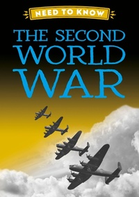 Enlarge image Cover: Need to Know: The Second World War - Wayland
