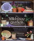 Cover: The Wild & Free Garden - Cool Springs Press