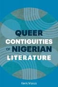 Cover: Queer Contiguities of Nigerian Literature - Michigan State University Press