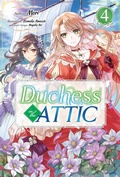 Cover: Duchess in the Attic: Volume 4 - J-Novel Heart