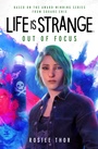 Cover: Life is Strange: Out of Focus - TITAN BOOKS