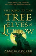 Cover: The King of the Tree Elves of Ludlow - The Book Guild Ltd