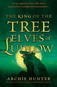 Enlarge image Cover: The King of the Tree Elves of Ludlow - The Book Guild Ltd