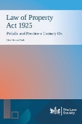 Cover: Law of Property Act 1925: Pitfalls and Practice a Century On - The Law Society