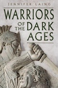 Cover: Warriors of the Dark Ages - The History Press Ltd