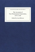 Cover: The Accounts of Two Westminster Fraternities, 1474-1540 - Boydell & Brewer