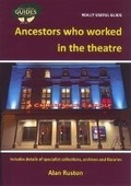 Cover: Ancestors who worked in the theatre - Family History Federation